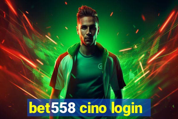 bet558 cino login